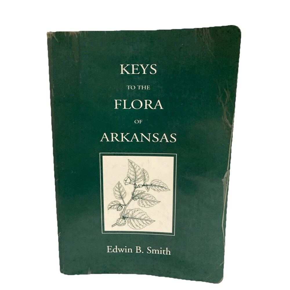 Keys to the Flora of Arkansas by Edwin B. Smith (SC 1994) - ACCEPTABLE